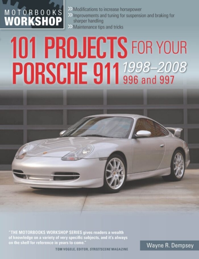 101 Projects for Your Porsche 911 996 and 997 1998-2008