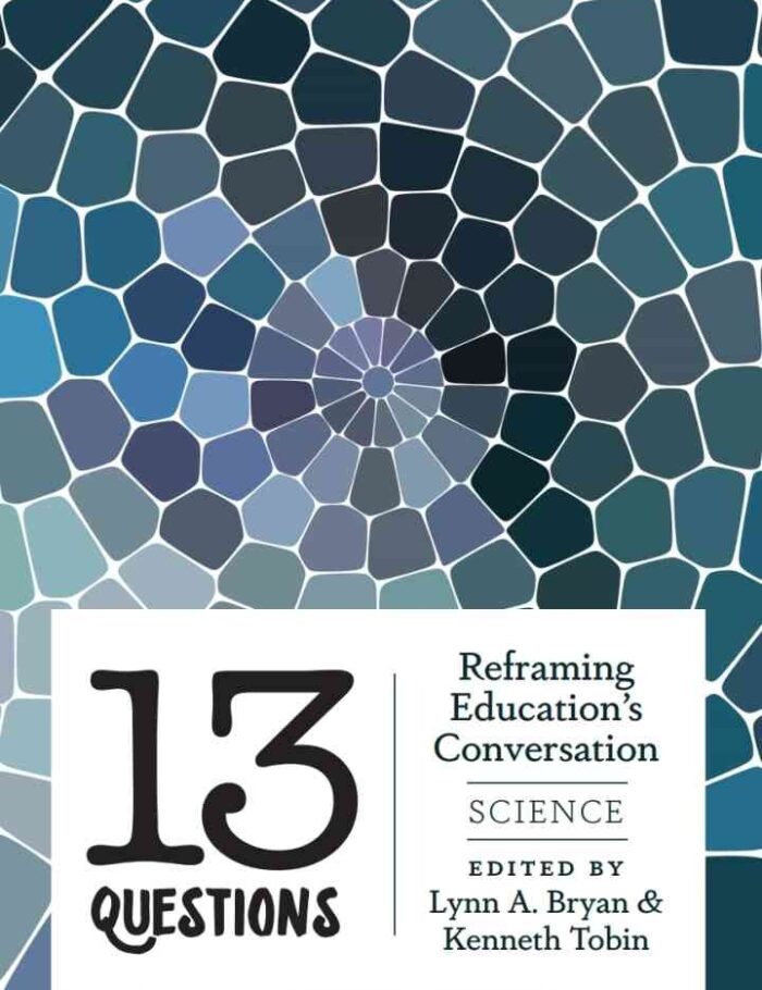 13 Questions: Reframing Education's Conversation: Science, 1st Edition