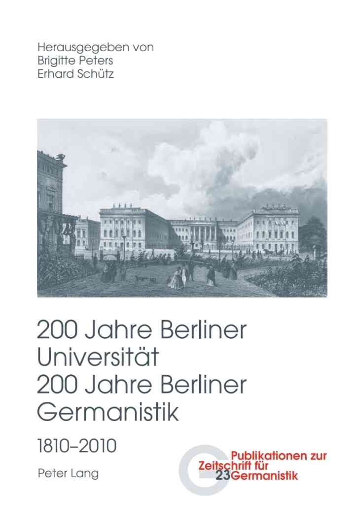200 Jahre Berliner Universit?t- 200 Jahre Berliner Germanistik- 1810-2010: Teil III