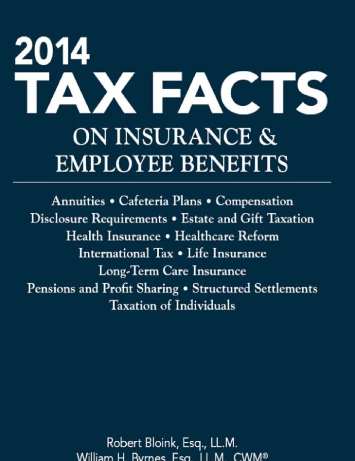 2014 Tax Facts on Insurance & Employee Benefits 2014 Tax Facts on Insurance & Employee Benefits