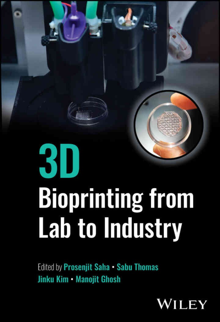 3D Bioprinting from Lab to Industry, 1st Edition