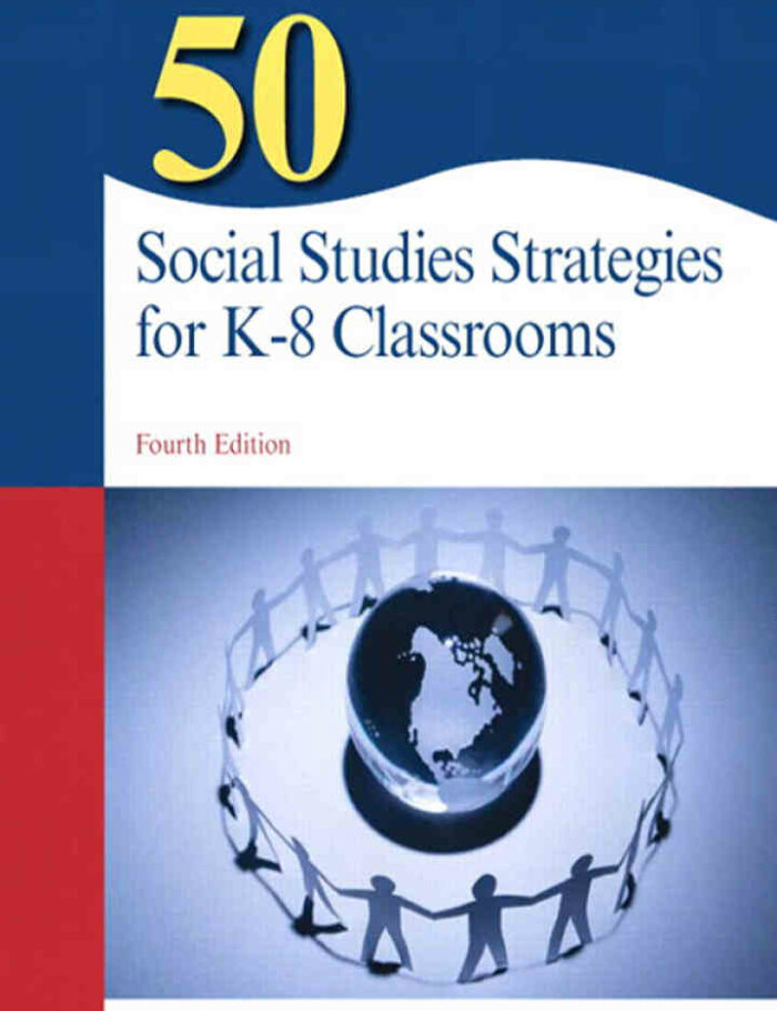 50 Social Studies Strategies for K-8 Classrooms, 4th Edition 50 Social Studies Strategies for K-8 Classrooms, 4th Edition