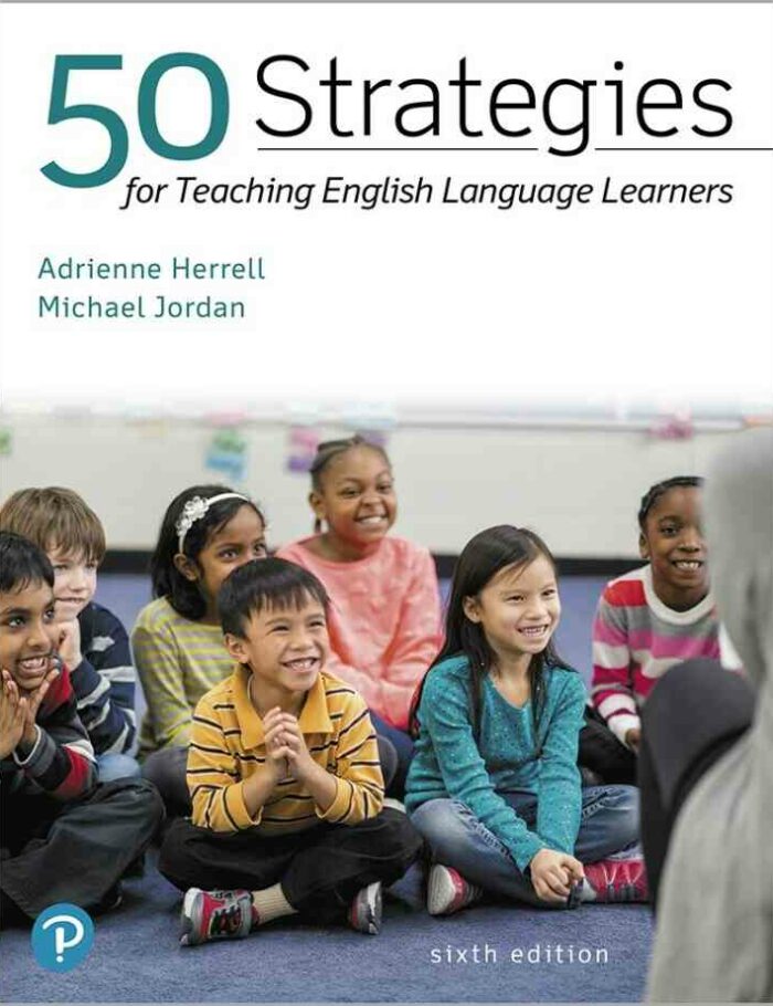 50 Strategies for Teaching English Language Learners, 6th Edition 50 Strategies for Teaching English Language Learners, 6th Edition