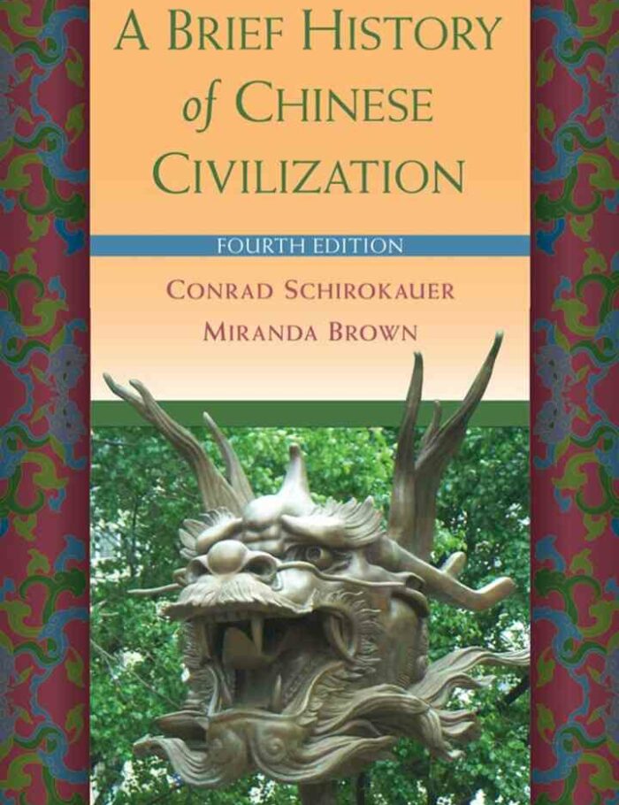 A Brief History of Chinese Civilization 4th Edition A Brief History of Chinese Civilization 4th Edition