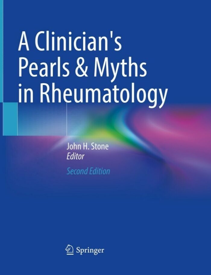 A Clinician's Pearls & Myths in Rheumatology A Clinician's Pearls & Myths in Rheumatology