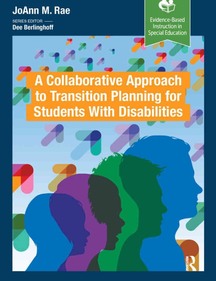A Collaborative Approach to Transition Planning for Students with DisabilitiesNewer Edition Available, 1st Edition A Collaborative Approach to Transition Planning for Students with DisabilitiesNewer Edition Available, 1st Edition