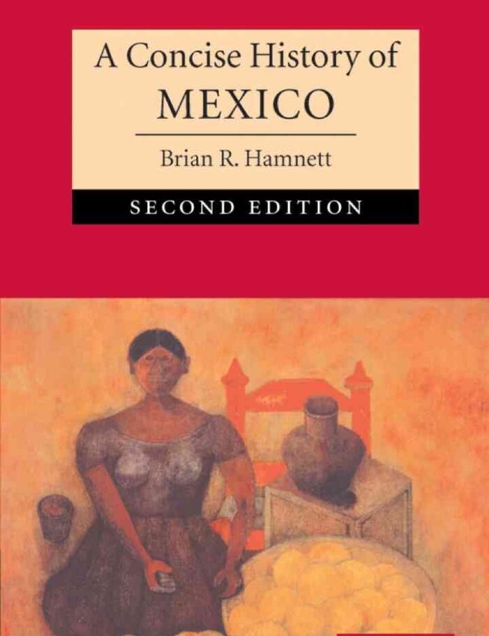 A Concise History of Mexico, 2nd Edition A Concise History of Mexico, 2nd Edition