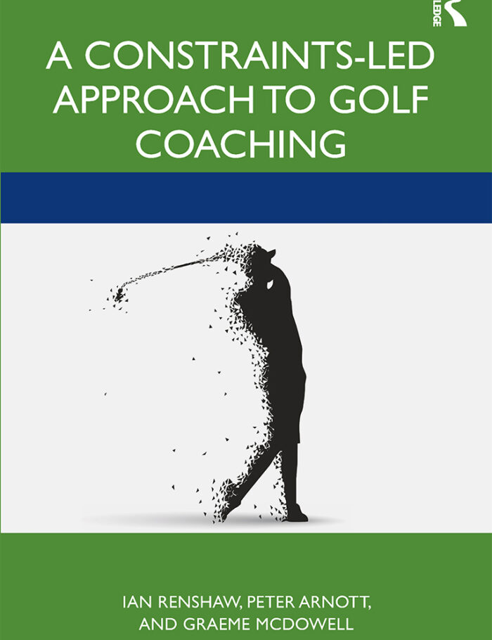 A Constraints-Led Approach to Golf Coaching A Constraints-Led Approach to Golf Coaching