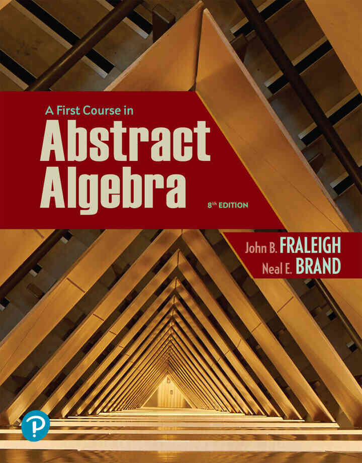 A First Course in Abstract Algebra, 8th Edition