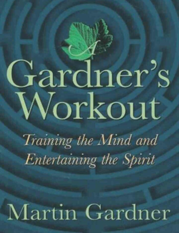 A Gardner's Workout: Training the Mind and Entertaining the Spirit