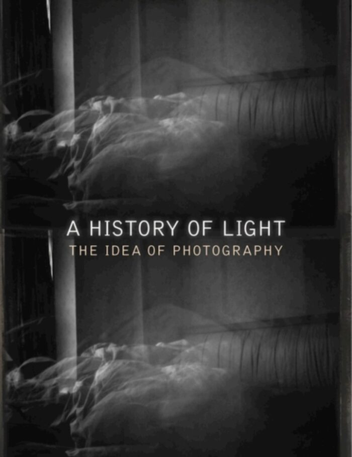 A History of Light: The Idea of Photography A History of Light: The Idea of Photography