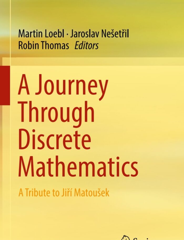 A Journey Through Discrete MathematicsA Tribute to Ji?� Matou�ek A Journey Through Discrete MathematicsA Tribute to Ji?� Matou�ek