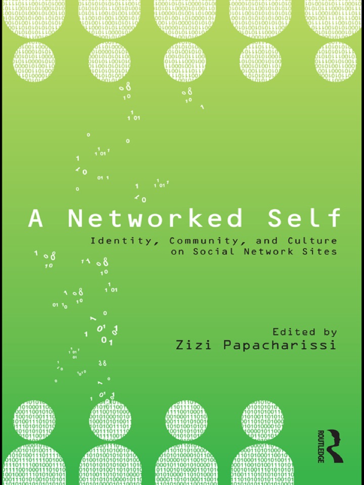 A Networked Self: Identity Community and Culture on Social Network Sites