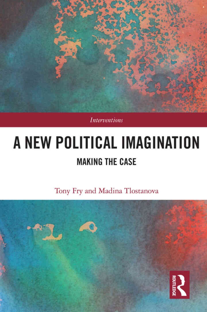 A New Political Imagination: Making the Case, 1st Edition
