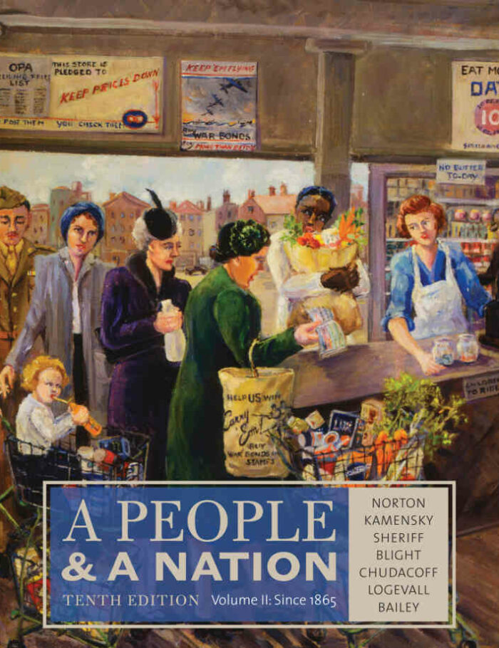 A People and a Nation Volume II: Since 1865 10th Edition A People and a Nation Volume II: Since 1865 10th Edition