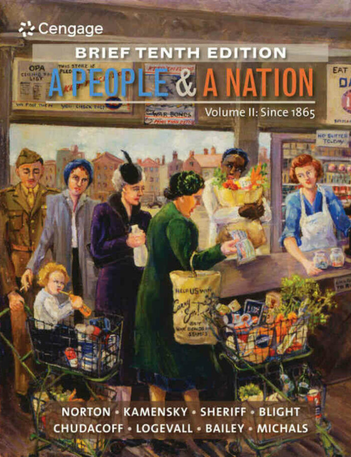 A People and a Nation Volume II: Since 1865 Brief 10th Edition