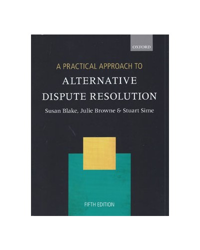 A Practical Approach to Alternative Dispute Resolution