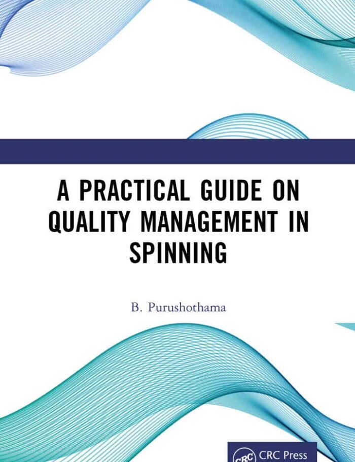 A Practical Guide on Quality Management in Spinning A Practical Guide on Quality Management in Spinning