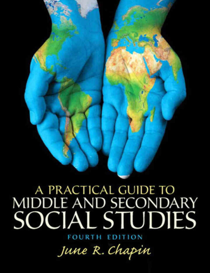 A Practical Guide to Middle and Secondary Social Studies, 4th Edition