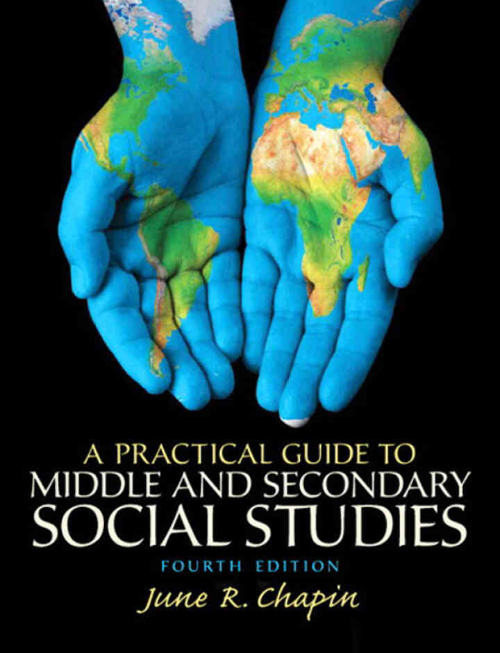 A Practical Guide to Middle and Secondary Social Studies, 4th Edition