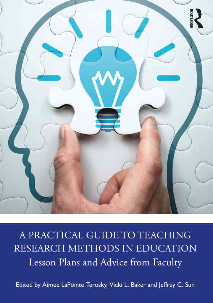 A Practical Guide to Teaching Research Methods in Education: Lesson Plans and Advice from Faculty