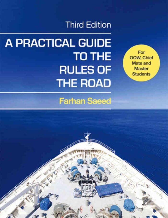 A Practical Guide to the Rules of the Road: For OOW, Chief Mate and Master Students A Practical Guide to the Rules of the Road: For OOW, Chief Mate and Master Students