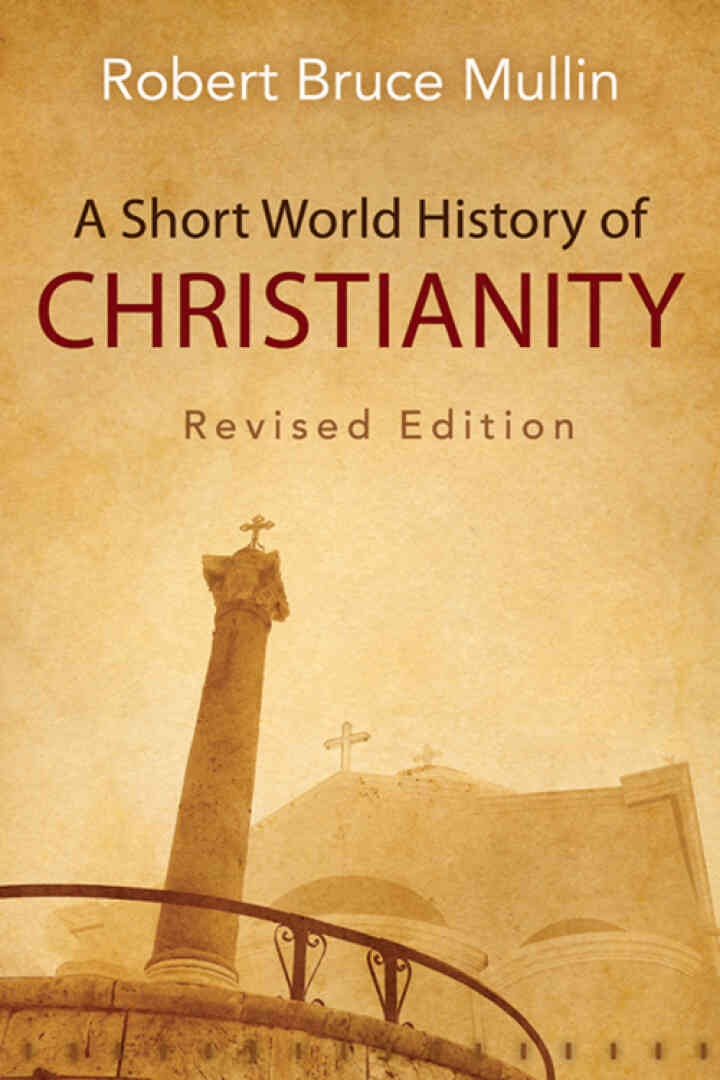 A Short World History of Christianity, Rev, sed Edition