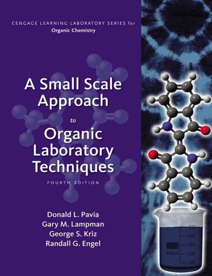 A Small Scale Approach to Organic Laboratory Techniques 4th Edition