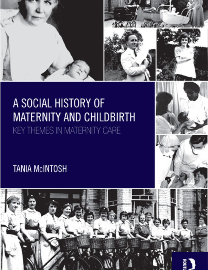 A Social History of Maternity and Childbirth: Key Themes in Maternity Care