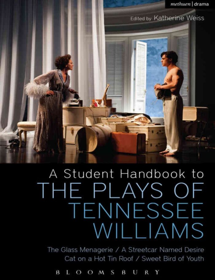 A Student Handbook to the Plays of Tennessee Williams: The Glass Menagerie; A Streetcar Named Desire; Cat on a Hot Tin Roof; Sweet Bird of Youth, 1st Edition A Student Handbook to the Plays of Tennessee Williams: The Glass Menagerie; A Streetcar Named Desire; Cat on a Hot Tin Roof; Sweet Bird of Youth, 1st Edition