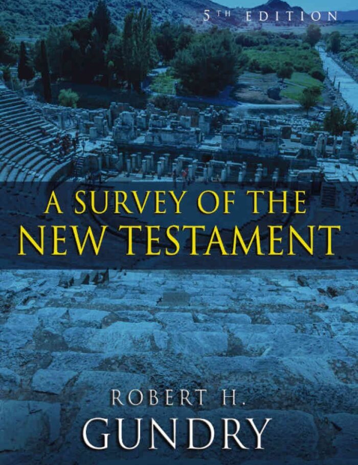 A Survey of the New Testament, 5th Edition A Survey of the New Testament, 5th Edition
