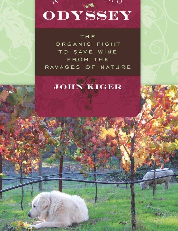 A Vineyard Odyssey: The Organic Fight to Save Wine from the Ravages of Nature