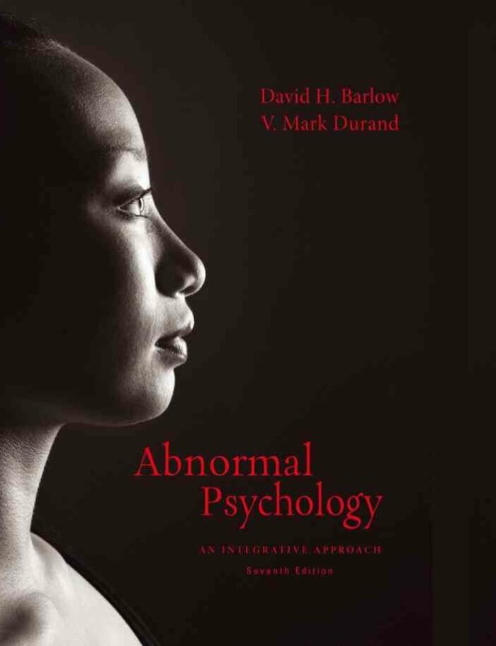 Abnormal Psychology: An Integrative Approach 7th Edition Abnormal Psychology: An Integrative Approach 7th Edition