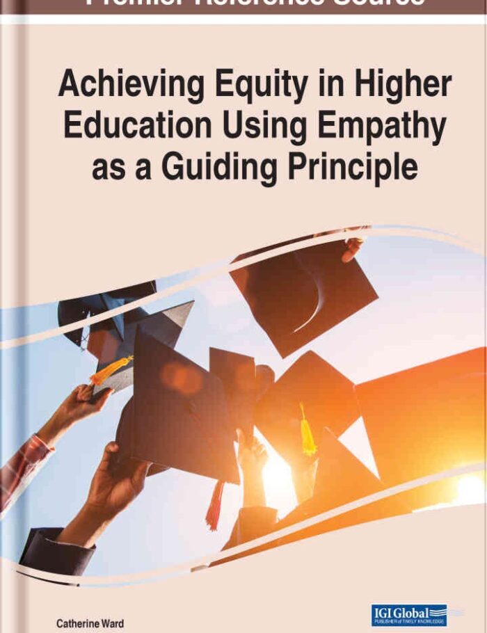 Achieving Equity in Higher Education Using Empathy as a Guiding Principle Achieving Equity in Higher Education Using Empathy as a Guiding Principle