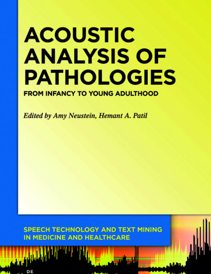Acoustic Analysis of Pathologies: From Infancy to Young Adulthood Acoustic Analysis of Pathologies: From Infancy to Young Adulthood