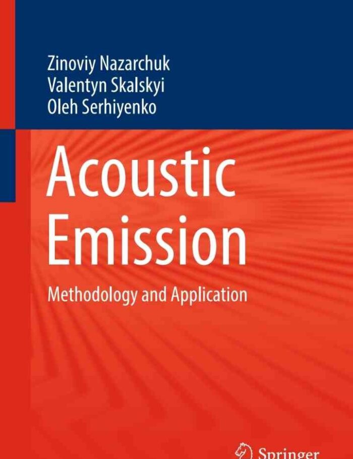 Acoustic Emission: Methodology and Application Acoustic Emission: Methodology and Application