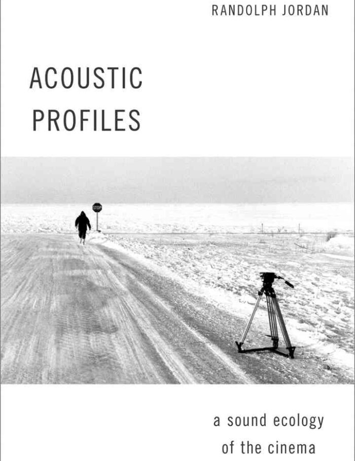 Acoustic Profiles: A Sound Ecology of the Cinema