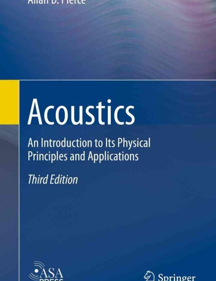 Acoustics: An Introduction to Its Physical Principles and Applications
