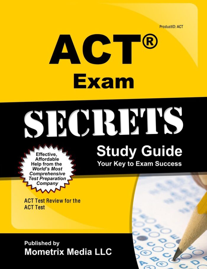 ACT Exam Secrets Study Guide ACT Exam Secrets Study Guide
