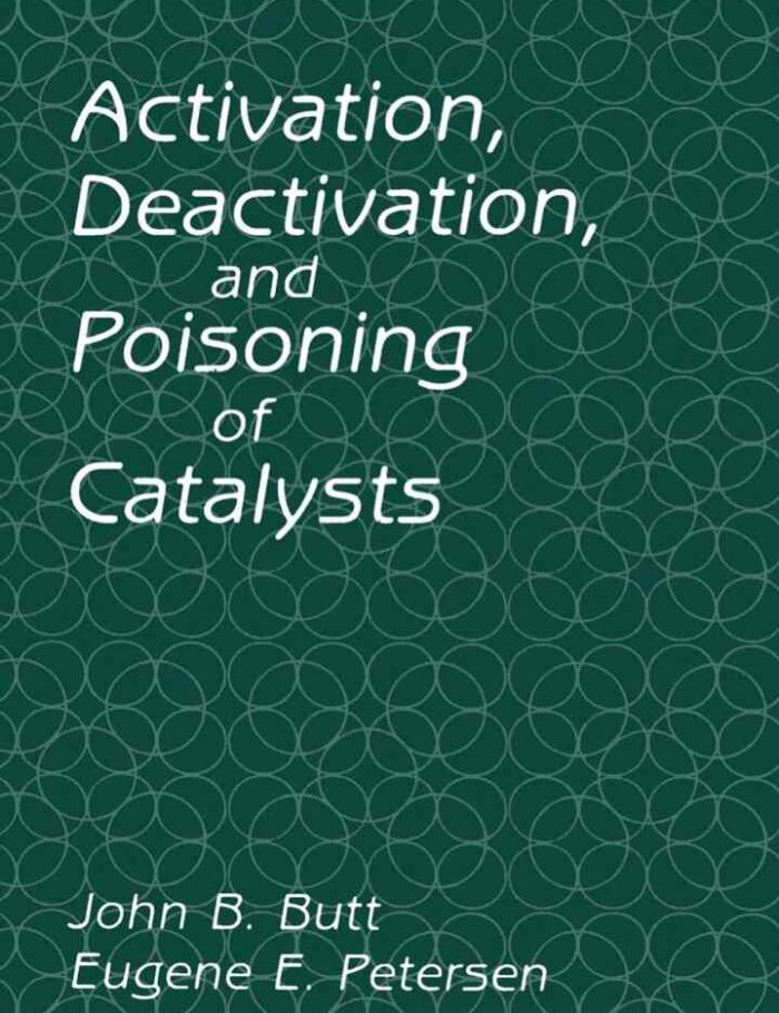 Activation, Deactivation, and Poisoning of Catalysts Activation, Deactivation, and Poisoning of Catalysts