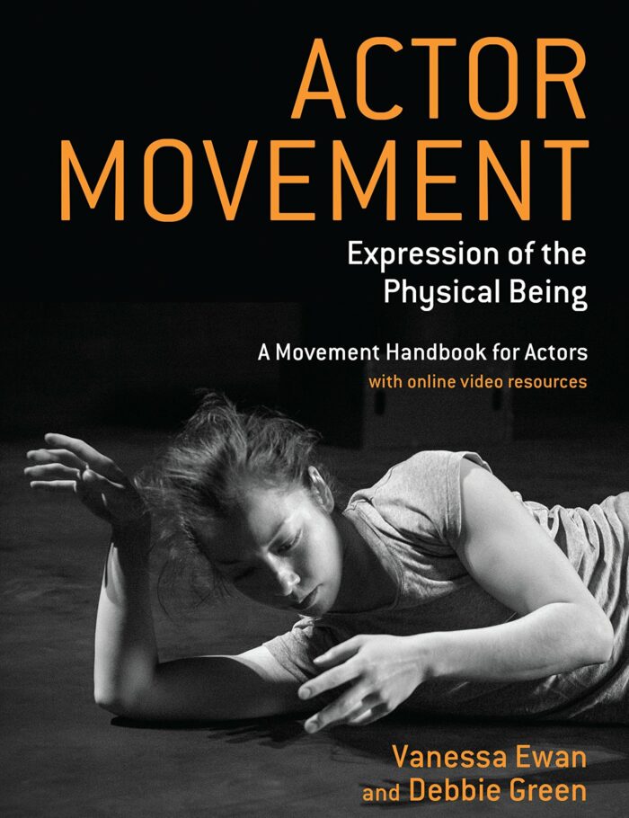 Actor Movement: Expression of the Physical Being Actor Movement: Expression of the Physical Being