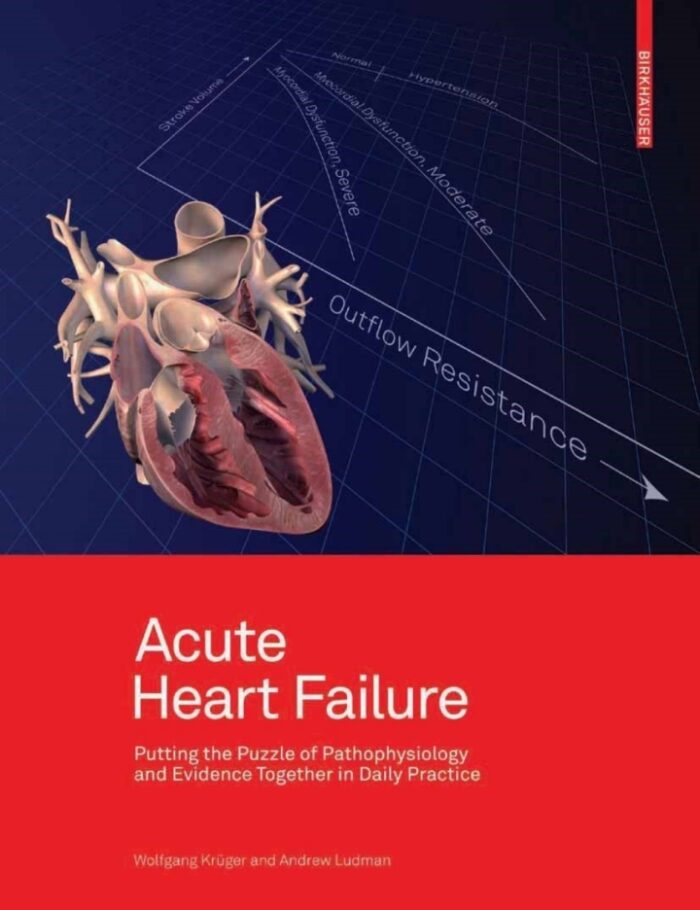 Acute Heart Failure: Putting the Puzzle of Pathophysiology and Evidence Together in Daily Practice Acute Heart Failure: Putting the Puzzle of Pathophysiology and Evidence Together in Daily Practice
