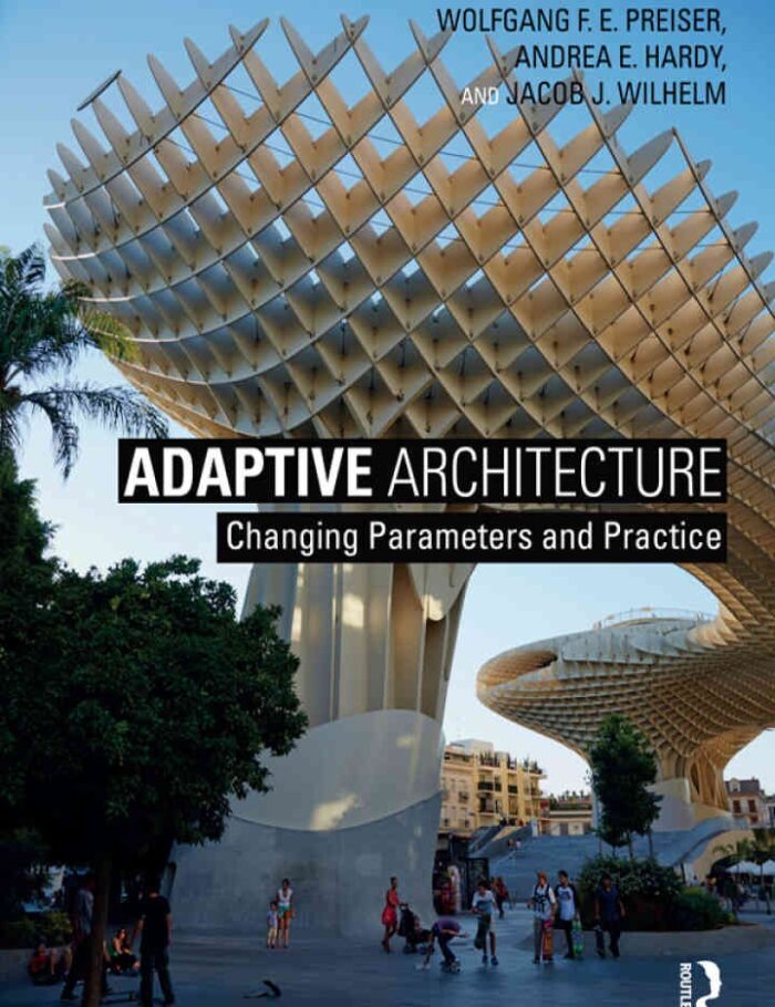 Adaptive Architecture: Changing Parameters and Practice, 1st Edition