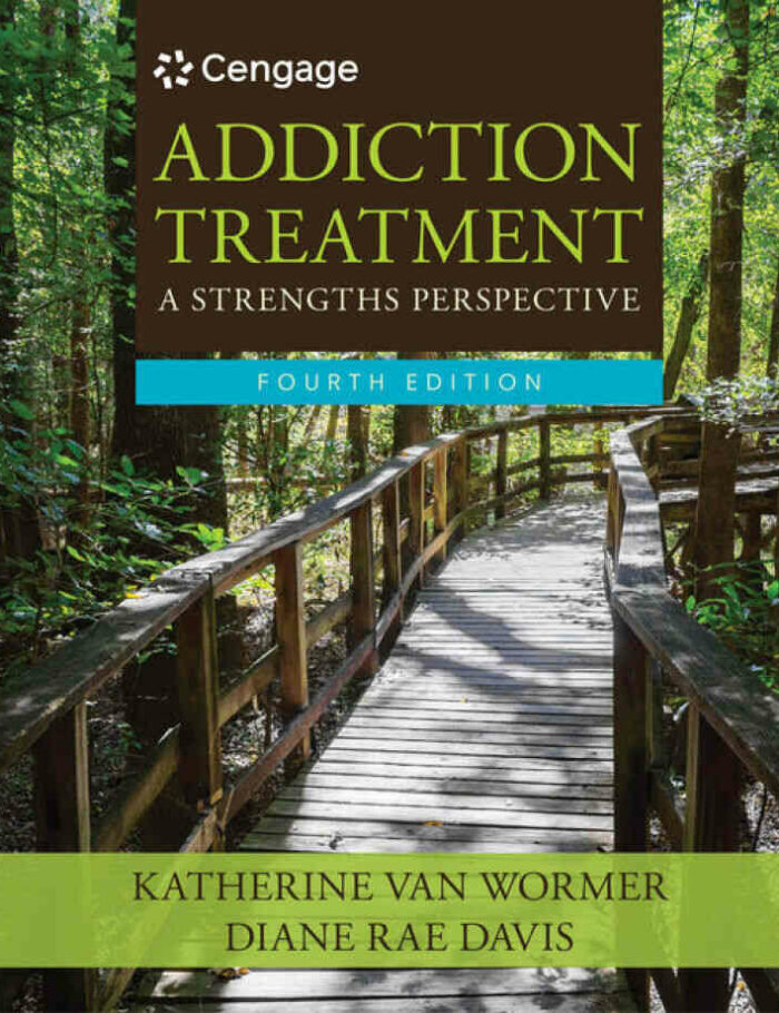 Addiction Treatment: A Strengths Perspective 4th Edition Addiction Treatment: A Strengths Perspective 4th Edition