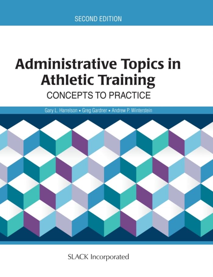 Administrative Topics in Athletic Training: Concepts to Practice Administrative Topics in Athletic Training: Concepts to Practice
