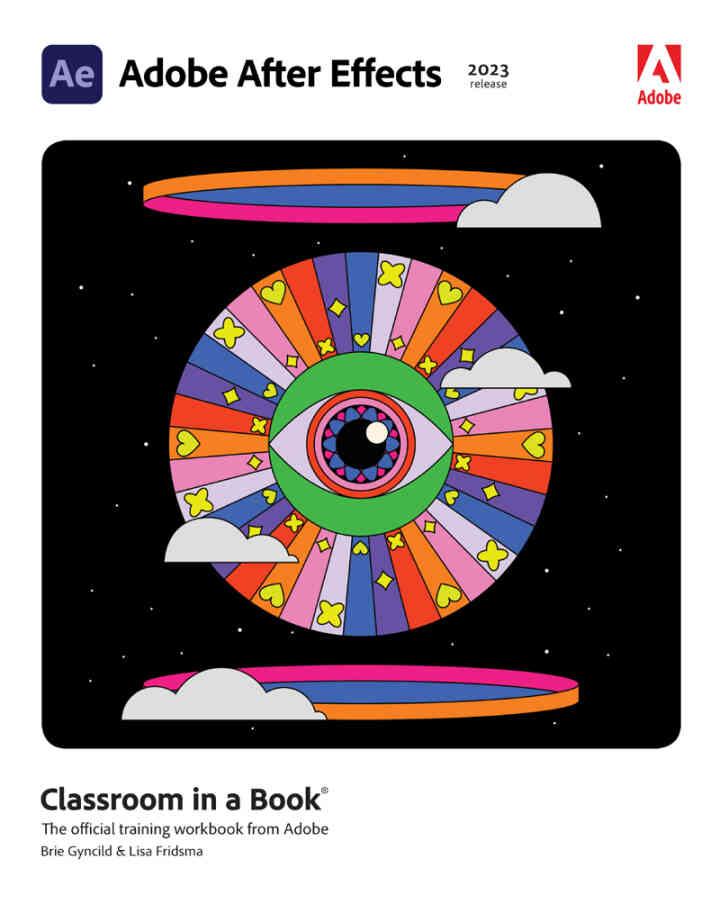 Adobe After Effects Classroom in a Book (2023 Release), 1st Edition