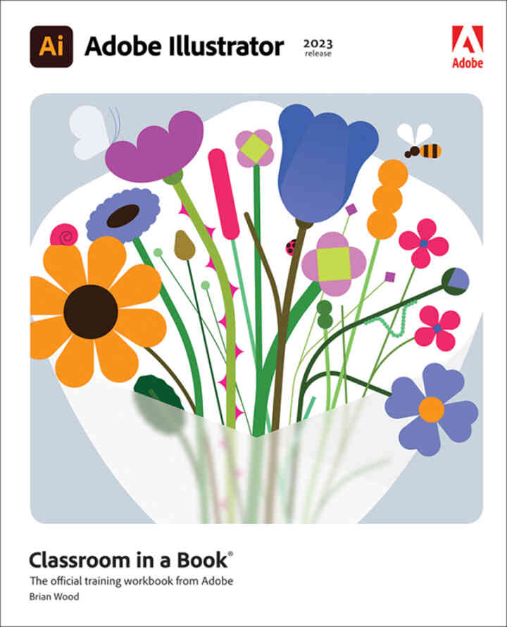 Adobe Illustrator Classroom in a Book (2023 release), 1st Edition