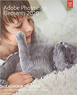 Adobe Photoshop Elements 2020 Classroom in a Book