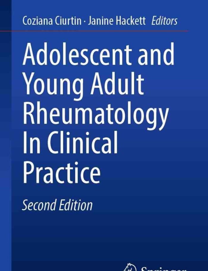 Adolescent and Young Adult Rheumatology In Clinical Practice, 2nd Edition