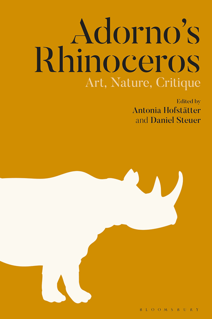 Adornoï¿½s Rhinoceros: Art, Nature, Critique